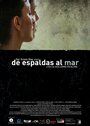 De espaldas al mar (2009) трейлер фильма в хорошем качестве 1080p