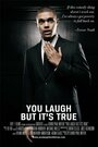 You Laugh But It's True (2011) скачать бесплатно в хорошем качестве без регистрации и смс 1080p