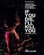 Смотреть «Если ты умрешь, я тебя убью» онлайн фильм в хорошем качестве