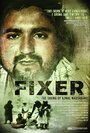 Fixer: The Taking of Ajmal Naqshbandi (2009)