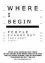 Смотреть «Where I Begin» онлайн фильм в хорошем качестве