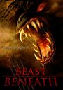 Смотреть «Beast Beneath» онлайн фильм в хорошем качестве