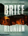 Brief Reunion (2011) трейлер фильма в хорошем качестве 1080p