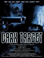 Смотреть «Dark Target» онлайн фильм в хорошем качестве