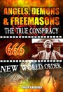 Angels, Demons and Freemasons: The True Conspiracy (2008)