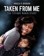 Похищенный сын: История Тиффани Рубин (2011) кадры фильма смотреть онлайн в хорошем качестве