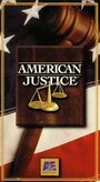Смотреть «Американское правосудие» онлайн сериал в хорошем качестве