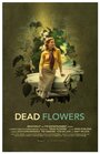 Dead Flowers (2010)