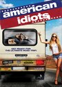 Смотреть «Американские идиоты» онлайн фильм в хорошем качестве