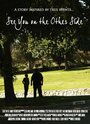 Смотреть «See You on the Other Side» онлайн фильм в хорошем качестве