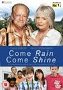 Смотреть «Come Rain Come Shine» онлайн фильм в хорошем качестве
