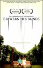 Смотреть «Between the Blinds» онлайн фильм в хорошем качестве
