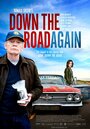 Смотреть «Down the Road Again» онлайн фильм в хорошем качестве