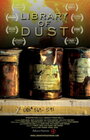 Library of Dust (2011) трейлер фильма в хорошем качестве 1080p