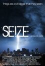 Смотреть «Seize» онлайн фильм в хорошем качестве