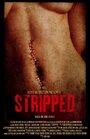 Смотреть «Stripped» онлайн фильм в хорошем качестве