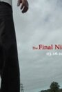 The Final Night and Day (2011) трейлер фильма в хорошем качестве 1080p