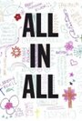 All in All (2011) трейлер фильма в хорошем качестве 1080p