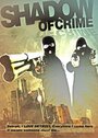 Shadow of Crime (2009) кадры фильма смотреть онлайн в хорошем качестве