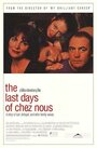 Последние дни Chez Nous (1992) трейлер фильма в хорошем качестве 1080p