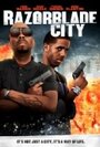 Смотреть «Razorblade City» онлайн фильм в хорошем качестве