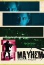 Смотреть «Mayhem» онлайн фильм в хорошем качестве