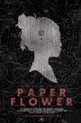 Смотреть «Paper Flower» онлайн фильм в хорошем качестве