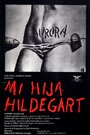 Смотреть «Моя дочь Хильдегарт» онлайн фильм в хорошем качестве