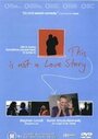 Это не история любви (2002) трейлер фильма в хорошем качестве 1080p