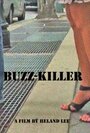 Смотреть «Buzz-Killer» онлайн фильм в хорошем качестве