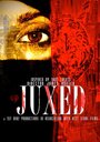 Смотреть «Juxed» онлайн фильм в хорошем качестве
