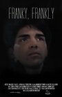Смотреть «Franky, Frankly» онлайн фильм в хорошем качестве