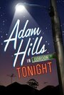 Смотреть «Адам Хиллс на Гордон-стрит сегодня вечером» онлайн в хорошем качестве