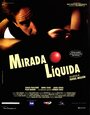 Смотреть «Mirada líquida» онлайн фильм в хорошем качестве