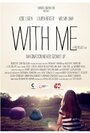 Смотреть «With Me» онлайн фильм в хорошем качестве