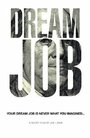Смотреть «Dream Job» онлайн фильм в хорошем качестве