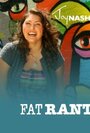 A Fat Rant (2007)
