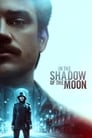 Смотреть «В тени Луны» онлайн фильм в хорошем качестве