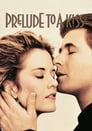 Прелюдия к поцелую (1992) скачать бесплатно в хорошем качестве без регистрации и смс 1080p
