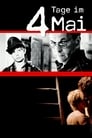 Смотреть «4 дня в мае» онлайн фильм в хорошем качестве