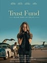 Смотреть «Траст Фонд» онлайн фильм в хорошем качестве