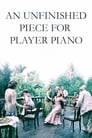 Неоконченная пьеса для механического пианино (1977) скачать бесплатно в хорошем качестве без регистрации и смс 1080p