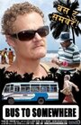 Смотреть «Bus to Somewhere» онлайн фильм в хорошем качестве