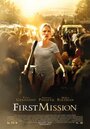 Смотреть «Первая миссия» онлайн фильм в хорошем качестве