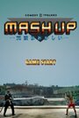 Смотреть «Mash Up» онлайн фильм в хорошем качестве