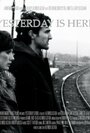 Смотреть «Yesterday Is Here» онлайн фильм в хорошем качестве