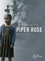 Смотреть «Пайпер Роуз» онлайн фильм в хорошем качестве