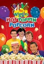 The Wiggles: Hot Poppin' Popcorn (2010)