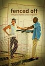 Fenced Off (2011)