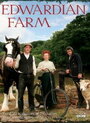 Смотреть «Эдвардианская ферма» онлайн сериал в хорошем качестве